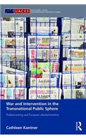 War and Intervention in the Transnational Public Sphere