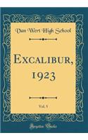 Excalibur, 1923, Vol. 5 (Classic Reprint)