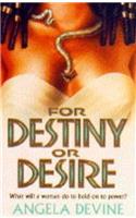 For Destiny or Desire