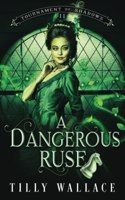 Dangerous Ruse