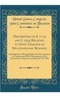 Description of S. 1113 and S. 1974 Relating to State Taxation of Multinational Business: Scheduled for a Hearing Before the Subcommittee on Taxation and Debt Management of the Committee on Finance on September 29, 1986 (Classic Reprint)