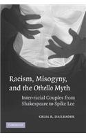 Racism, Misogyny, and the Othello Myth