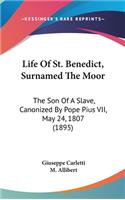 Life Of St. Benedict, Surnamed The Moor
