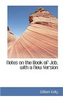 Notes on the Book of Job, with a New Version