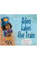 Aden Takes the Train