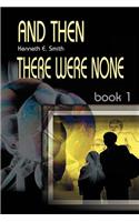And Then There Were None: Book 1(01 And Then There Were None)