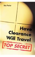 Have Clearance Will Travel