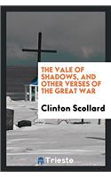 The Vale of Shadows, and Other Verses of the Great War