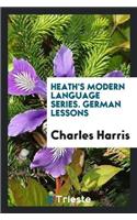 Heath's Modern Language Series. German Lessons