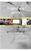 Logging as a service A Complete Guide