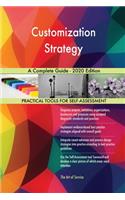 Customization Strategy A Complete Guide - 2020 Edition