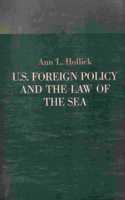 U.S. Foreign Policy and the Law of the Sea