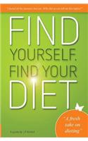 Find yourself. Find your diet.