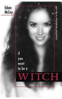 If You Want to be a Witch