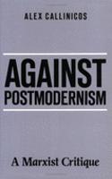 Against Postmodernism - A Marxist Critique