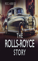 The Rolls-Royce Story: (The Story Series)
