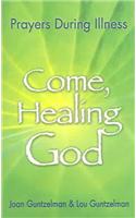Come Healing God