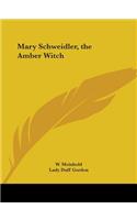 Mary Schweidler, the Amber Witch (1845): (English)
