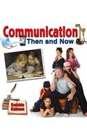 Communication Then and Now