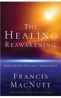 The Healing Reawakening – Reclaiming Our Lost Inheritance