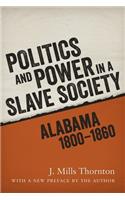 Politics and Power in a Slave Society
