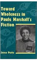 Toward Wholeness in Paule Marshall's Fiction