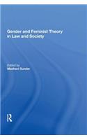 Gender and Feminist Theory in Law and Society