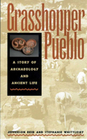 GRASSHOPPER PUEBLO: A Story of Archaeology and Ancient Life