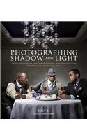 Photographing Shadow and Light