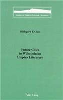 Future Cities in Wilhelminian Utopian Literature