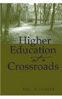Higher Education at a Crossroads