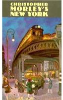 Christopher Morley's New York