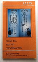 The Anglo-Saxon Cemetery at Spong Hill Part VIII: the Cremations