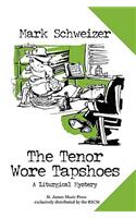 Tenor Wore Tapshoes