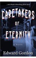 Caretakers of Eternity
