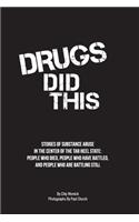 Drugs Did This