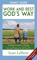Work and Rest God's Way Family Guide