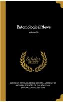 Entomological News; Volume 26