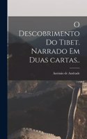 O descobrimento do Tibet. Narrado em duas cartas..