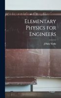 Elementary Physics for Engineers