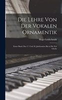Die Lehre Von Der Vokalen Ornamentik
