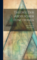 Theorie der Abdelschen Functionen