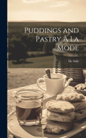 Puddings and Pastry À La Mode