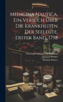 Medicina Nautica, ein Versuch über die Krankheiten der Seeleute, Erster Band, 1798