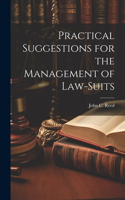 Practical Suggestions for the Management of Law-Suits