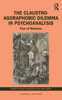 Claustro-Agoraphobic Dilemma in Psychoanalysis