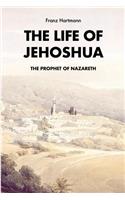 The life of Jehoshua, the prophet of Nazareth