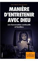 Manière d'entretenir avec Dieu une Conversation continuelle et familière