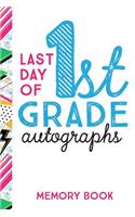 Last Day of 1st Grade Autographs Memory Book