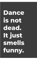 Dance Is Not Dead